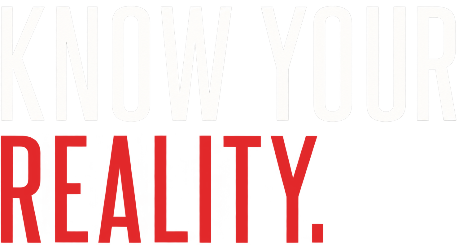 Know Your Reality